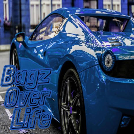 Bagz Over Life | Boomplay Music