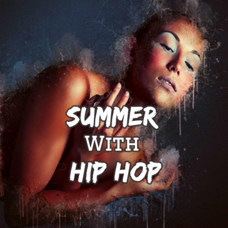 Summer with Hip Hop | Boomplay Music