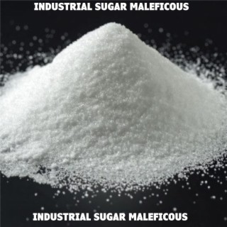 Industrial Sugar Maleficous