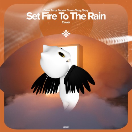 Set Fire to the Rain - Remake Cover ft. capella & Tazzy | Boomplay Music