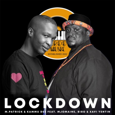 Lockdown ft. Kammu Dee, Mjomaine, Bibo & Xavi Yentin | Boomplay Music