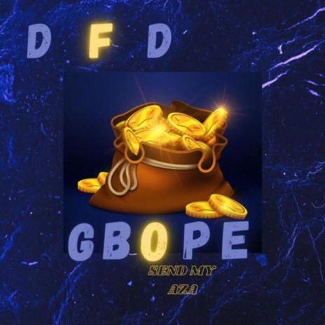 Gbope (Send My Aza) | Boomplay Music