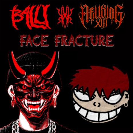 FACE FRACTURE ft. HellsingXIII | Boomplay Music