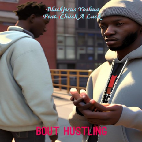 Bout Hustling ft. Chuck a Luck | Boomplay Music