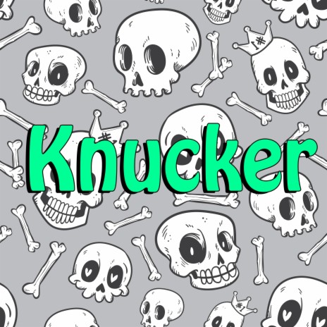 Knucker | Boomplay Music