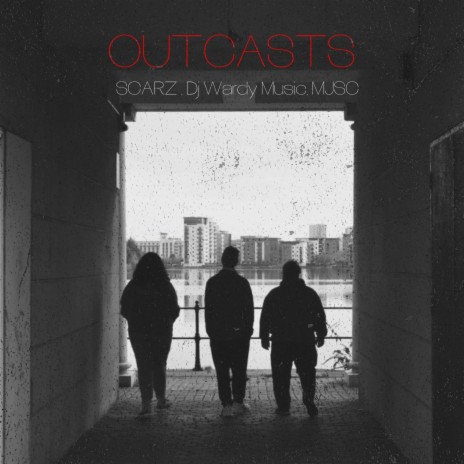 Outcasts ft. DJ Wardy Music & MJSC | Boomplay Music