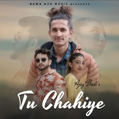 Tu Chahiye | Boomplay Music