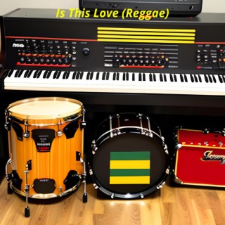 Is This Love (Reggae)