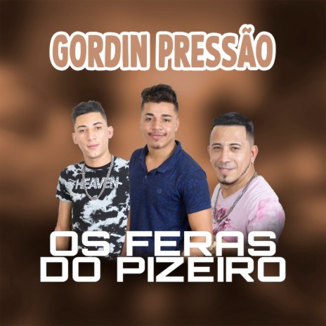 Gordim Pressão | Boomplay Music