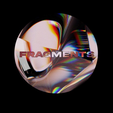 Fragments | Boomplay Music