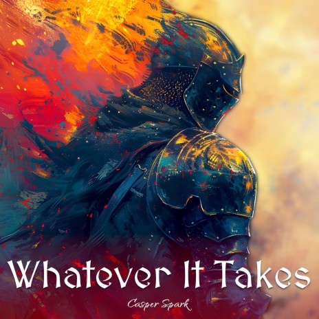 Whatever It Takes | Boomplay Music