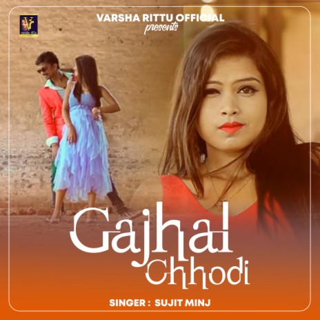 Gajhal Chodi | Boomplay Music