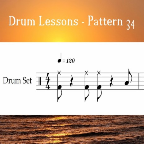 Drum Lessons - Pattern 34 (Loop 120) | Boomplay Music