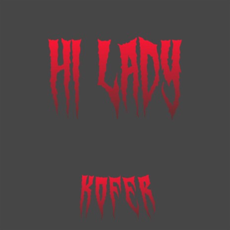 Hi Lady | Boomplay Music