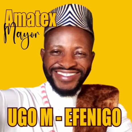 UGO M - EFENIGO | Boomplay Music