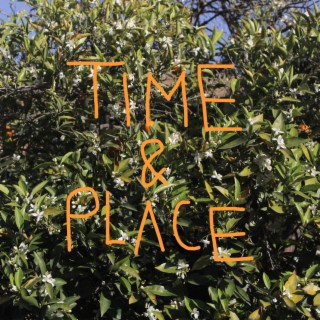 TIME & PLACE lyrics | Boomplay Music