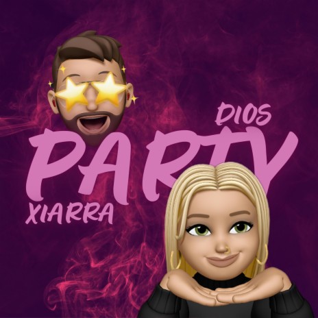 Party ft. XIARRA | Boomplay Music