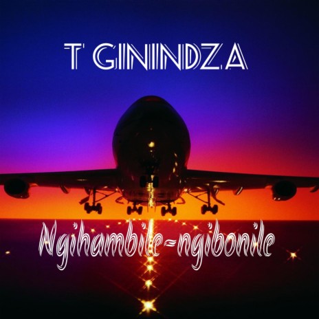 Ngihambile-ngibonile | Boomplay Music