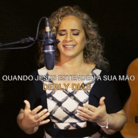 Quando Jesus Estendeu Sua Mão (Playback) | Boomplay Music