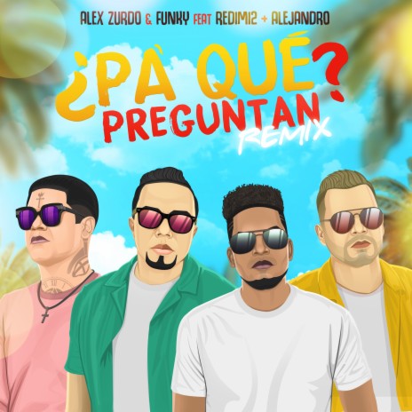 ¿Pa' Qué Preguntan? (Remix) ft. Funky, Almighty & Redimi2 | Boomplay Music