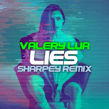 Lies ft. Valery Lua | Boomplay Music