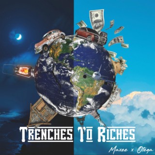 Trenches to Riches ft. OTEGA lyrics | Boomplay Music