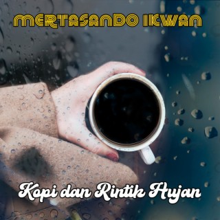 Kopi Dan Rintik Hujan