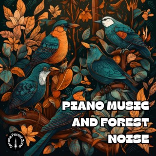 Piano Music and Forest Noise