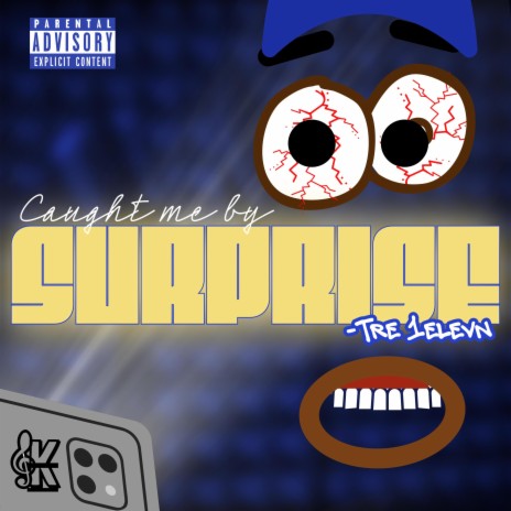 Caught Me by Surprise (by Tre 1elevn) | Boomplay Music