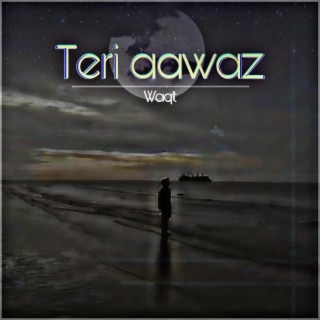 Teri aawaz