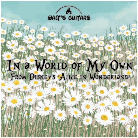 In a World of My Own (From Disney's Alice in Wonderland) | Boomplay Music