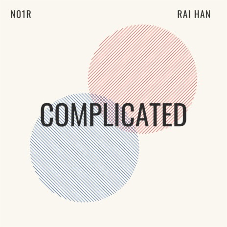 Complicated ft. Rai Han