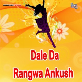 Dale Da Rangwa Ankush