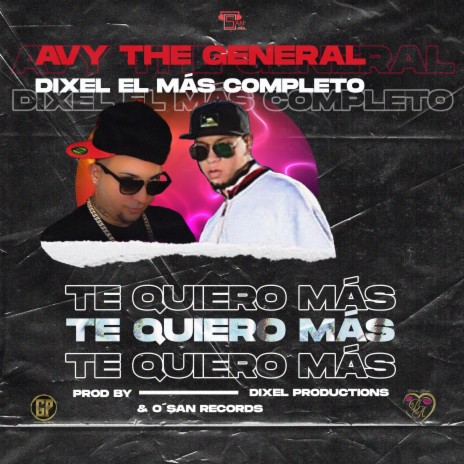 Te Quiero Mas ft. Dixel El Mas Completo | Boomplay Music