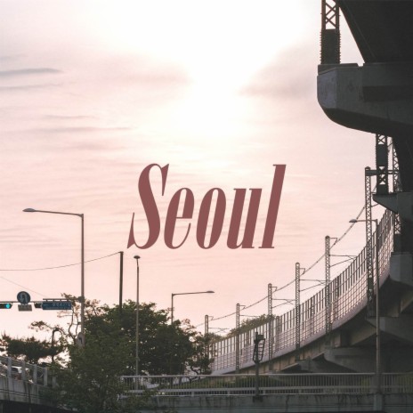 Seoul | Boomplay Music