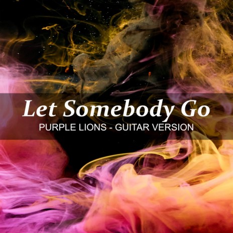 Let Somebody Go (Guitar Version) | Boomplay Music