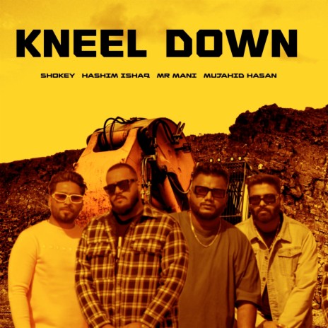 Kneel Down ft. Hashim Ishaq, Mr Mani & Mujahid Hasan | Boomplay Music