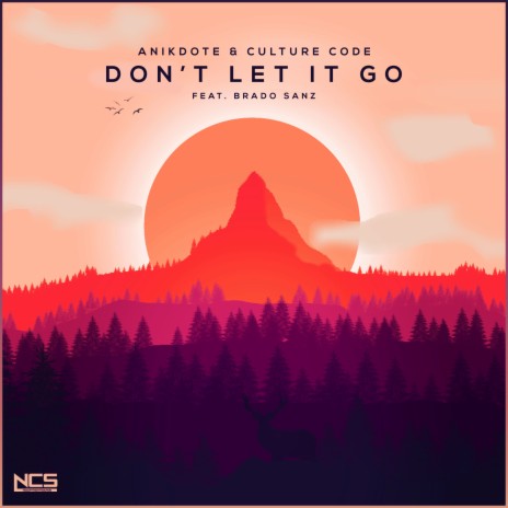 Don't Let It Go ft. Brado Sanz & Culture Code | Boomplay Music