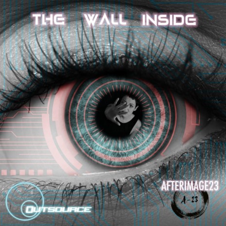 The Wall Inside (feat. Afterimage 23)