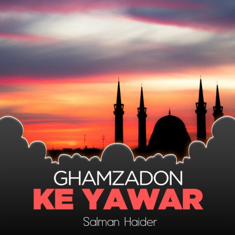 Ghamzadon Ke Yawar | Boomplay Music