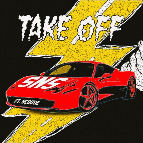 Take Off ft. Scootie & Sns