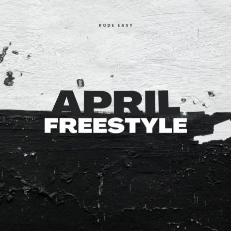 APRIL FREESTYLE | Boomplay Music