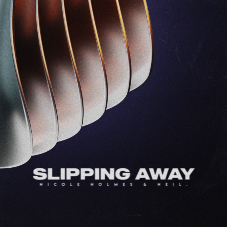 Slipping Away (Extended) ft. Neil. | Boomplay Music