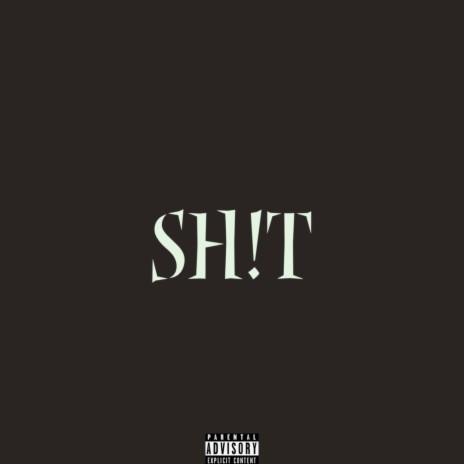 Sh!T | Boomplay Music