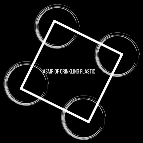 ASMR of crinkling plastic