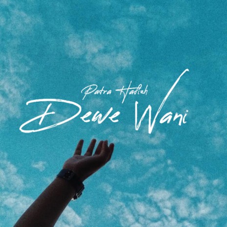 Dewe Wani | Boomplay Music