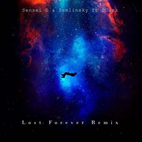 Lost Forever (Remix) ft. Zemlinsky & Ddark | Boomplay Music