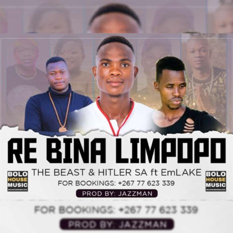 Re bina Limpopo ft. The Beast x Jazzman x EmLake x Hitler SA