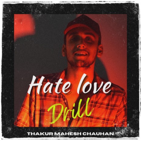 Hate Love Drill | Boomplay Music