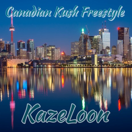 Canadian Kush Freestyle | Boomplay Music